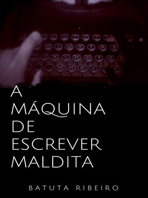 cover image of A máquina de escrever maldita